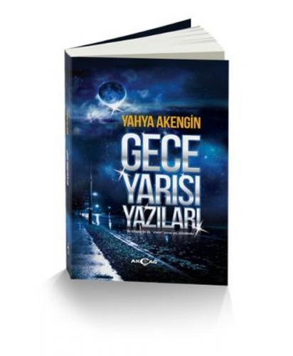 Gece Yarısı Yazıları - Yahya Akengin - Akçağ Yayınları