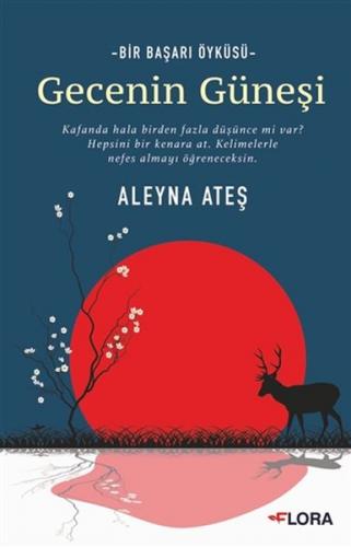 Gecenin Güneşi - Aleyna Ateş - Flora Kitap