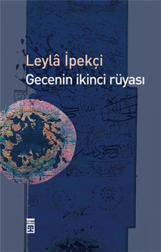 Gecenin İkinci Rüyası - Leyla İpekçi - Timaş Yayınları