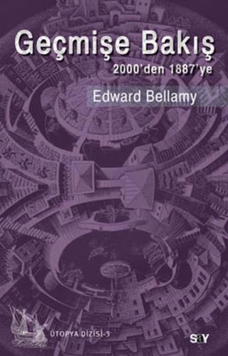 Geçmişe Bakış - Edward Bellamy - Say Yayınları