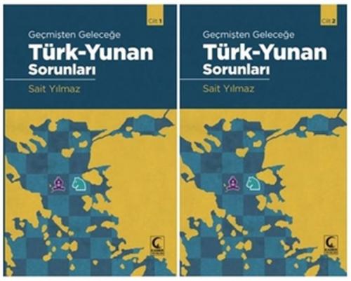 Geçmişten Geleceğe Türk - Yunan Sorunları (2 Cilt Takım) - Sait Yılmaz