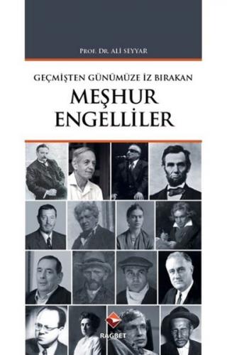 Meşhur Engelliler - Ali Seyyar - Rağbet Yayınları