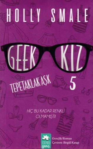 Geek Kız 5 Tepetaklak Aşk - Holly Smale - Eksik Parça Yayınları