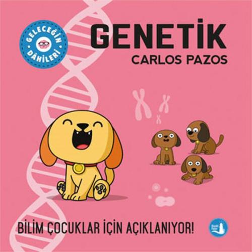 Genetik - Geleceğin Dahileri - Carlos Pazos - Büyülü Fener Yayınları