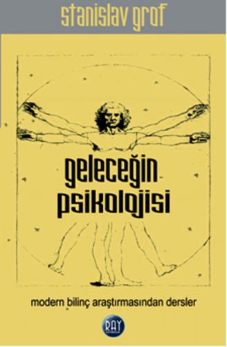 Geleceğin Psikolojisi - Stanislav Grog - Ray Yayıncılık