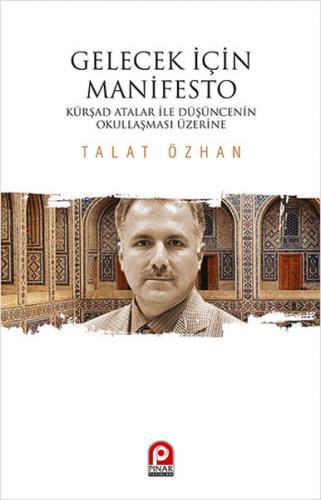 Gelecek İçin Manifesto - Talat Özhan - Pınar Yayınları