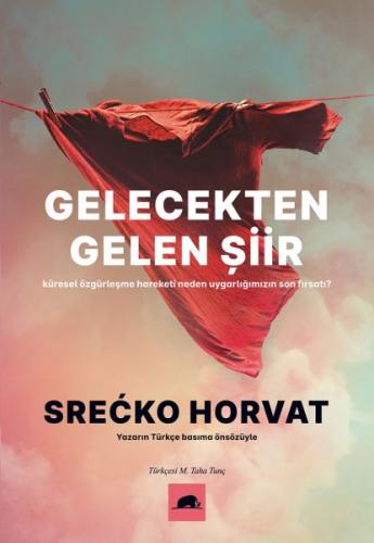 Gelecekten Gelen Şiir - Srecko Horvat - Kolektif Kitap