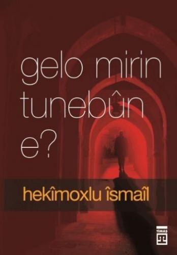 Gelo Mirin Tunebun E? - Hekimoğlu İsmail - Timaş Publishing