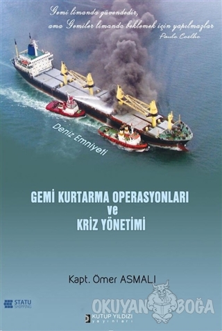 Gemi Kurtarma Operasyonları ve Kriz Yönetimi (Ciltli) - Ömer Asmalı - 