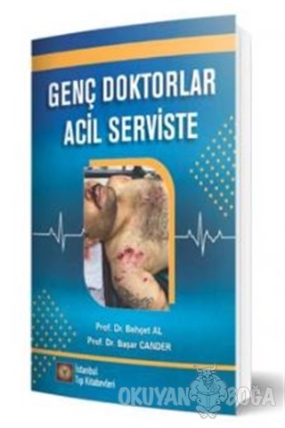 Genç Doktorlar Acil Serviste - Behçet Al - İstanbul Tıp Kitabevi