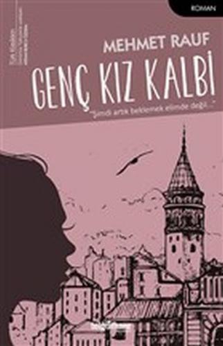 Genç Kız Kalbi - Mehmet Rauf - Telgrafhane Yayınları