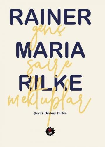 Genç Şaire Mektuplar - Rainer Maria Rilke - SUB Basın Yayım