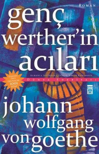 Genç Werther'in Acıları - Johann Wolfgang von Goethe - Timaş Yayınları
