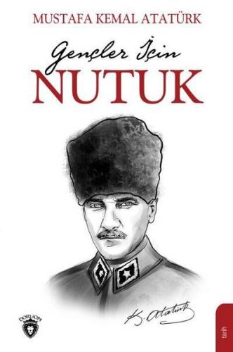 Gençler İçin Nutuk - Mustafa Kemal Atatürk - Dorlion Yayınevi
