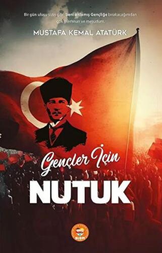 Gençler için Nutuk - Mustafa Kemal Atatürk - Biom Yayınları