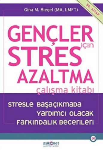 Gençler için Stres Azaltma Çalışma Kitabı / Stresle Başaçıkmada Yardım