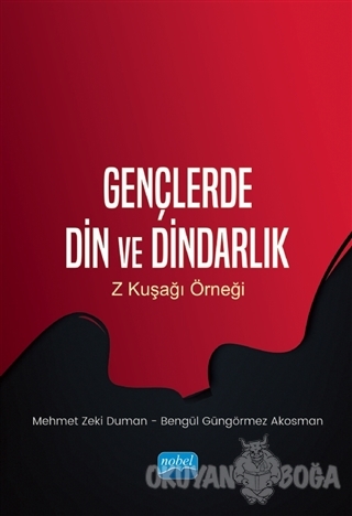 Gençlerde Din Ve Dindarlık - Mehmet Zeki Duman - Nobel Akademik Yayınc