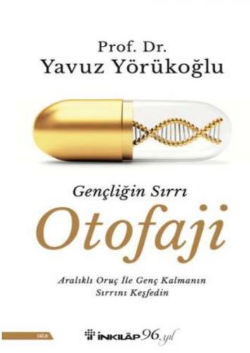 Gençliğin Sırrı Otofaji - Prof. Dr. Yavuz Yörükoğlu - İnkılap Kitabevi