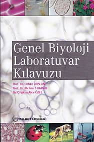 Genel Biyoloji Laboratuvar Kılavuzu - Orhan Arslan - Palme Yayıncılık 