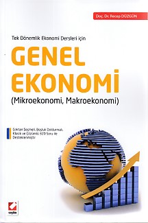 Genel Ekonomi - Mikroekonomi, Makroekonomi - Recep Düzgün - Seçkin Yay