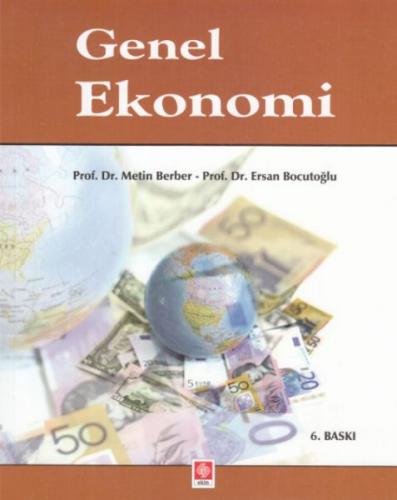 Genel Ekonomi - Metin Berber - Ekin Basım Yayın - Akademik Kitaplar