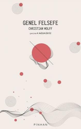 Genel Felsefe - Christian Wolff - Pinhan Yayıncılık