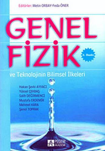 Genel Fizik ve Teknolojinin Bilimsel İlkeleri - Mehmet Kara - Pegem Ak