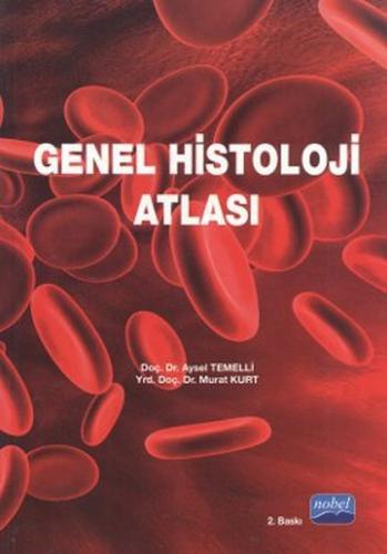 Genel Histoloji Atlası - Murat Kurt - Nobel Akademik Yayıncılık