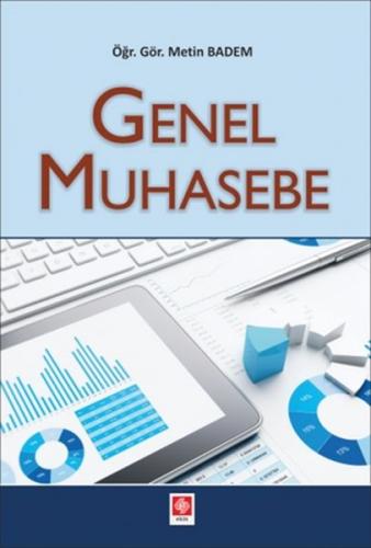 Genel Muhasebe - Metin Badem - Ekin Basım Yayın - Akademik Kitaplar