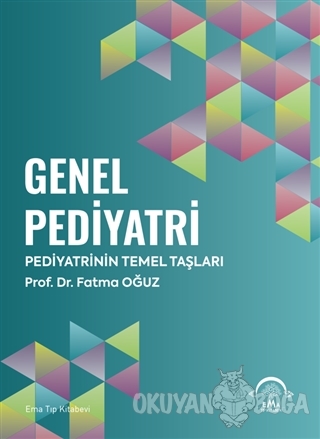 Genel Pediyatri (Ciltli) - Fatma Oğuz - EMA Tıp Kitabevi