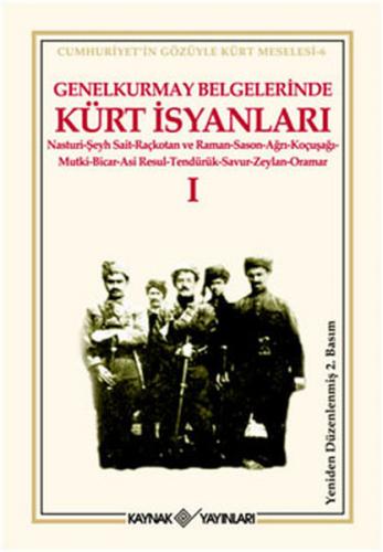 Genelkurmay Belgelerinde Kürt İsyanları - 1 - Kolektif - Kaynak Yayınl
