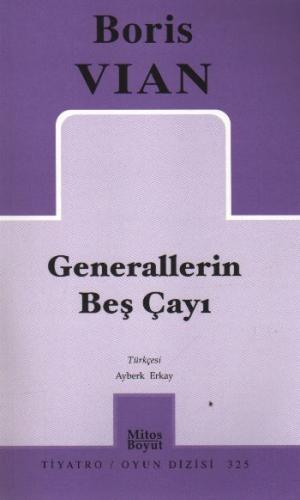 Generallerin Beş Çayı - Boris Vian - Mitos Boyut Yayınları