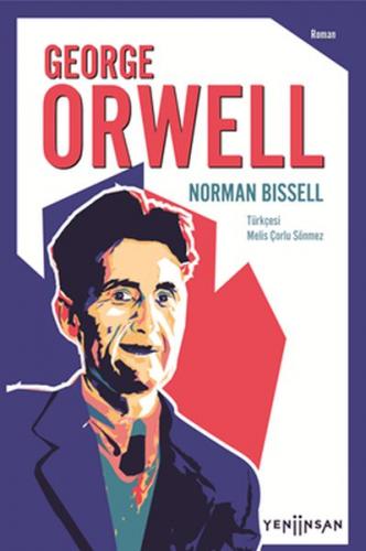 George Orwell - Norman Bissell - Yeni İnsan Yayınevi