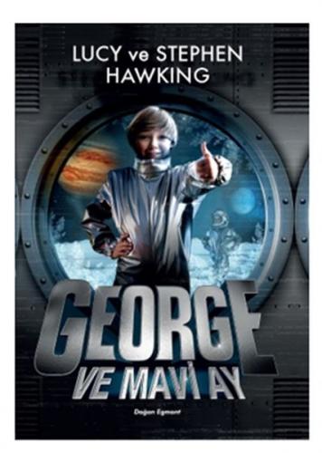 George ve Mavi Ay - Lucy Hawking - Doğan Egmont Yayıncılık