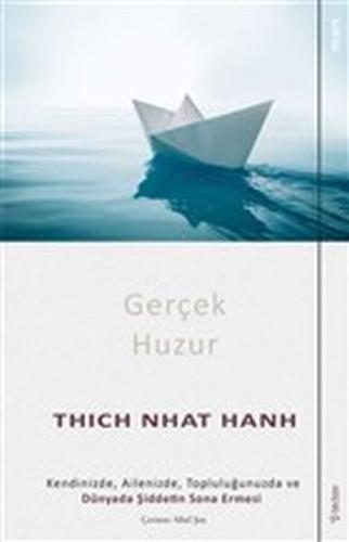 Gerçek Huzur - Thich Nhat Hanh - Sola Unitas