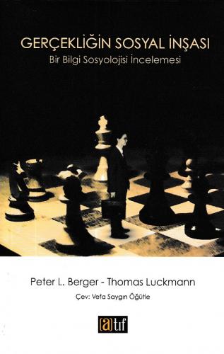 Gerçekliğin Sosyal İnşası - Peter L. Berger - Atıf Yayınları