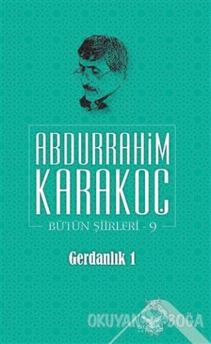 Gerdanlık 1 - Abdurrahim Karakoç - Altınordu Yayınları
