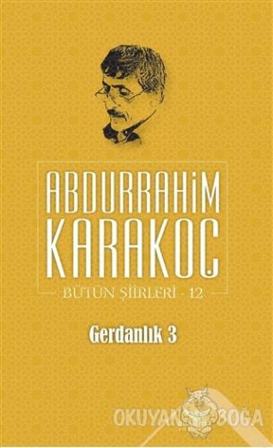 Gerdanlık 3 - Abdurrahim Karakoç - Altınordu Yayınları