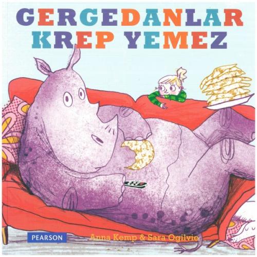 Gergedanlar Krep Yemez - Anna Kemp - Pearson Çocuk Kitapları