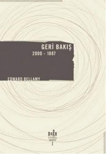 Geri Bakış 2000-1887 - Edward Bellamy - Doxa Yayınları