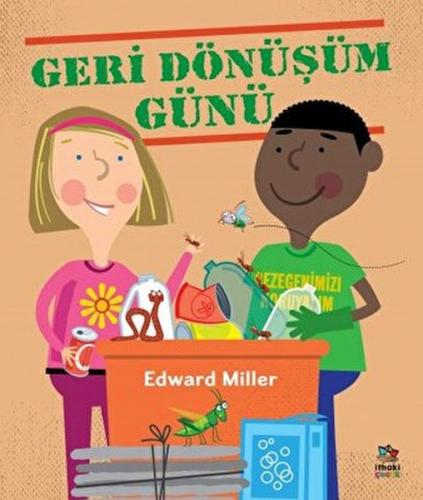 Geri Dönüşüm Günü - Edward Miller - İthaki Çocuk Yayınları