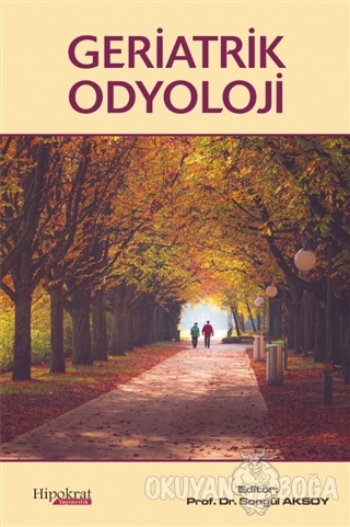 Geriatrik Odyoloji - Songül Aksoy - Hipokrat Kitabevi - Tıp Kitapları