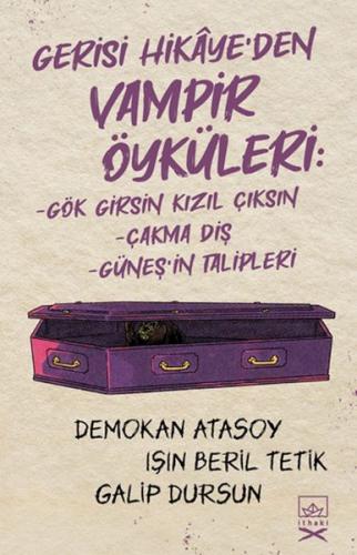 Gerisi Hikâye’den Vampir Öyküleri - Demokan Atasoy - İthaki Yayınları