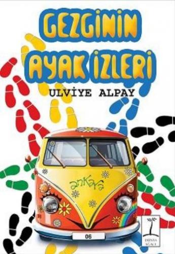 Gezginin Ayak İzleri - Ulviye Alpay - Dünya Ağacı Yayınları