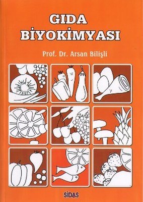 Gıda Biyokimyası - Arsan Bilişli - Sidas Yayınları