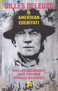 Gilles Deleuze ve Amerikan Edebiyatı - William Burroughs - Altıkırkbeş