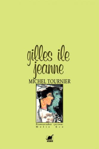 Gilles ile Jeanne - Michel Tournier - Ayrıntı Yayınları