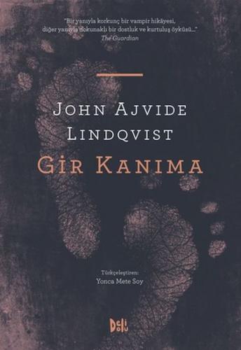 Gir Kanıma - John Ajvide Lindqvist - Deli Dolu