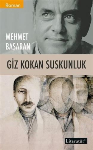 Giz Kokan Suskunluk - Mehmet Başaran - Literatür Yayıncılık