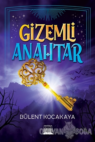 Gizemli Anahtar - Bülent Kocakaya - Anatolia Kitap